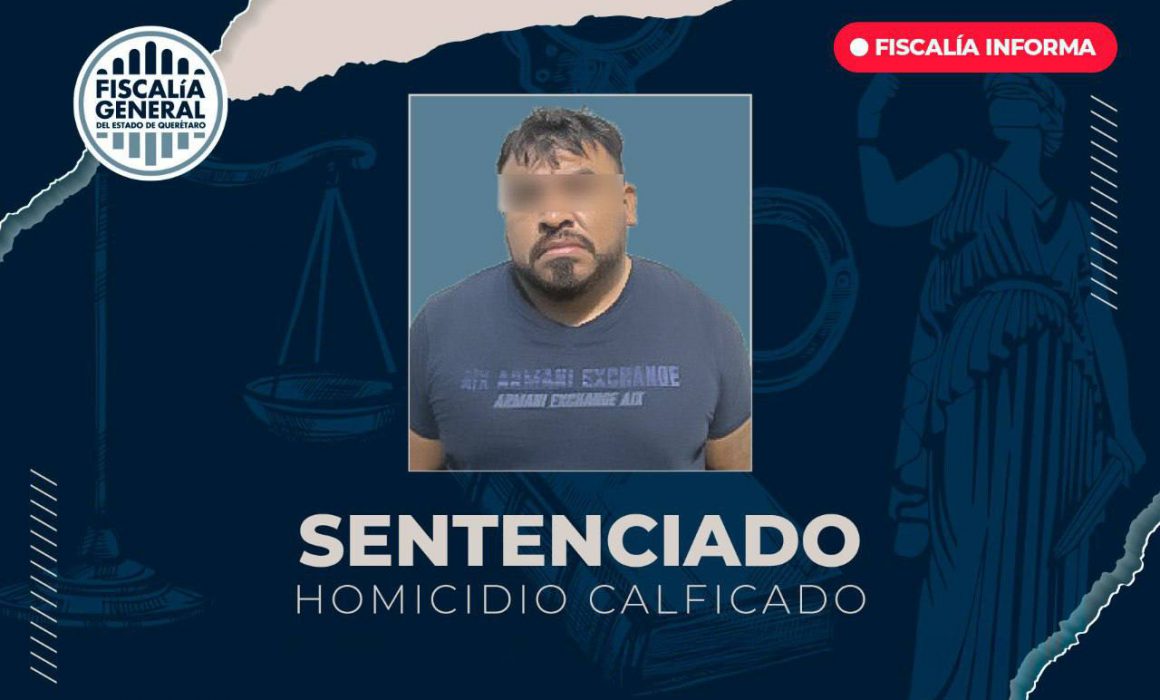 Lee más sobre el artículo Obtiene FGE sentencia de 23 años por homicidio en San Juan del Río